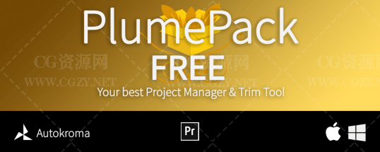 PR插件|PlumePack v1.2.3 Win/Mac-PR工程素材剪切整理打包插件