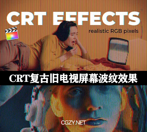 FCPX插件|CRT复古电视逼真RGB像素效果预设 支持M1 CRT TV Effects-CG资源网