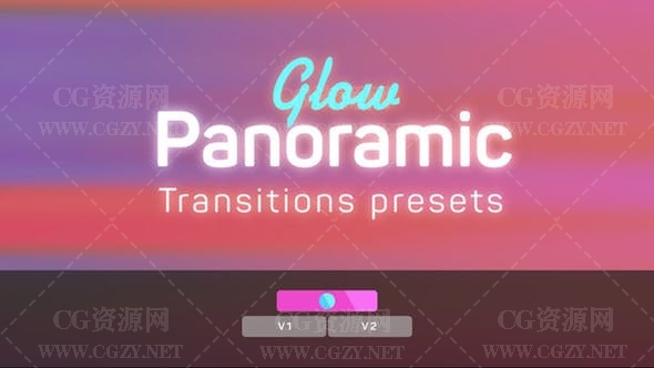 PR预设|柔和辉光全景运动转场过渡预设 Glow Panoramic Transitions Presets