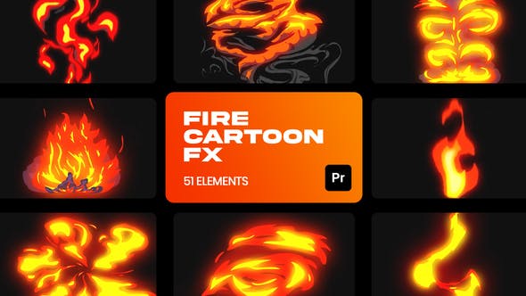 PR脚本|51种动漫MG火焰燃烧爆炸特效动画预设 Fire Cartoon VFX