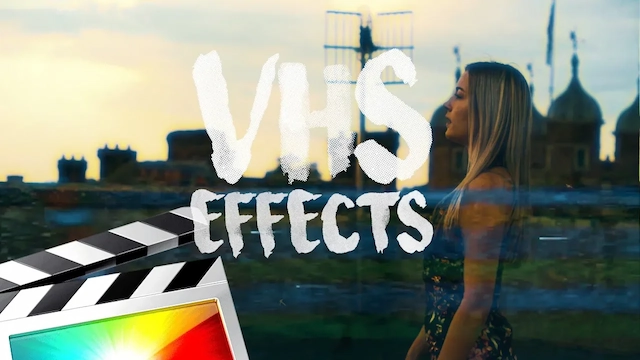 FCPX插件|24种复古VHS老旧电影录像效果插件 VHS Effects