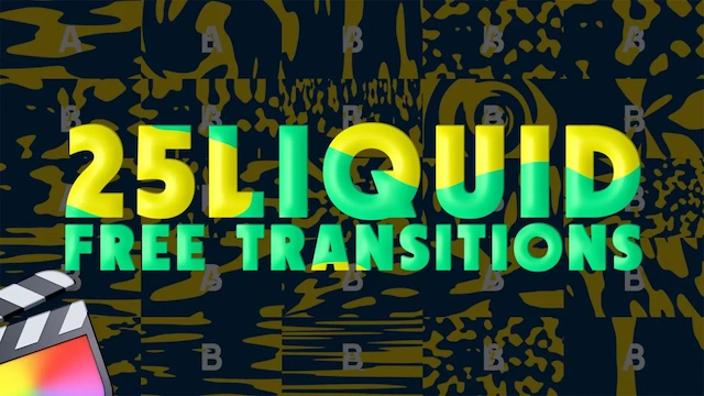 FCPX插件|25种液体转场效果免费下载 支持M1 Liquid Transitions