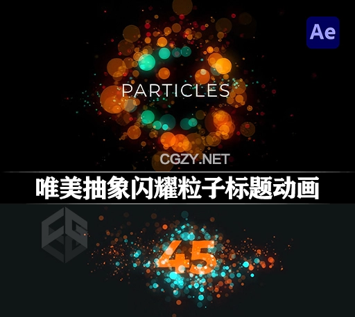 AE模板|45组唯美抽象闪耀粒子标题动画 Particles Titles-CG资源网
