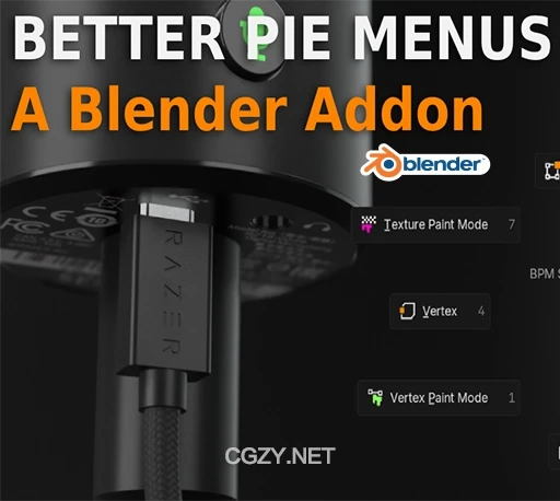 Blender插件|智能饼状菜单工具合集 Better Pie Menus V0.4.8-CG资源网 Blender插件|智能饼状菜单工具合集 Better Pie Menus V0.4.8-CG资源网