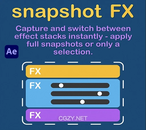 AE脚本|快照特效管理工具 Snapshot FX V1.05 + 使用教程-CG资源网 AE脚本|快照特效管理工具 Snapshot FX V1.05 + 使用教程-CG资源网